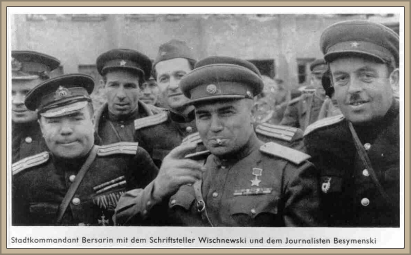 03_Stadtkommandant Bersarin mit dem Schriftsteller Wischnewski und dem Journalisten Besymenski